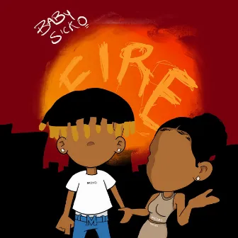 Fire by Baby Sicko