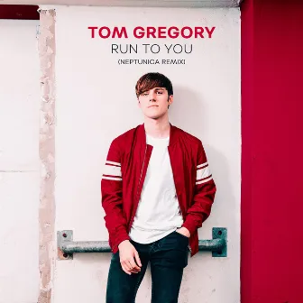 Run to You (Neptunica Remix) by Tom Gregory