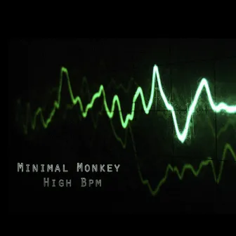 High Bpm by Minimal Monkey