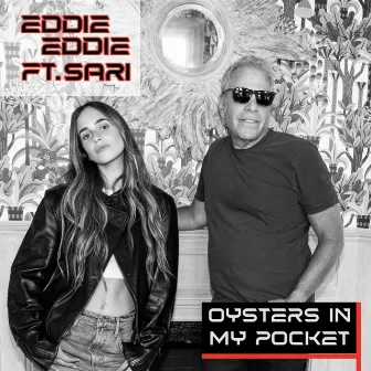 Oysters In My Pocket by EddieEddie Music