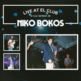 Niko Bokos (Live at El Club, Detroit 2024) by Niko Bokos