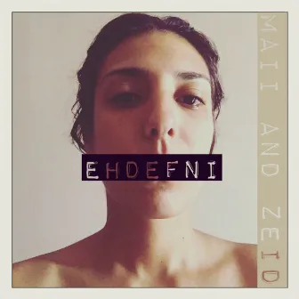 Ehdefni by Maii and Zeid