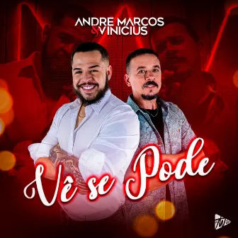 Vê Se Pode by André Marcos & Vinicius