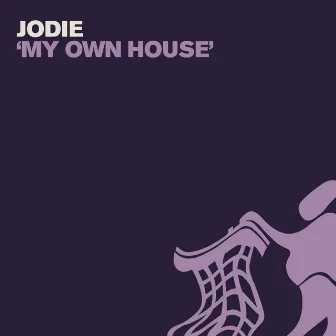 My Own House by Jodie (UK)