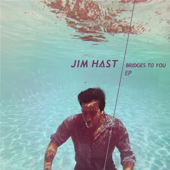 Bridges to You by Jim Hast