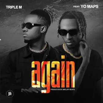 Again (feat. Yo Maps) by Triple M