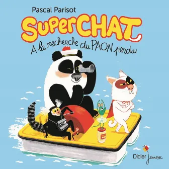 Superchat : À la recherche du paon perdu by Pascal Parisot