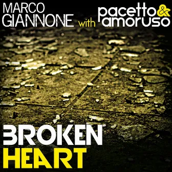 Broken Heart by Pacetto & Amoruso