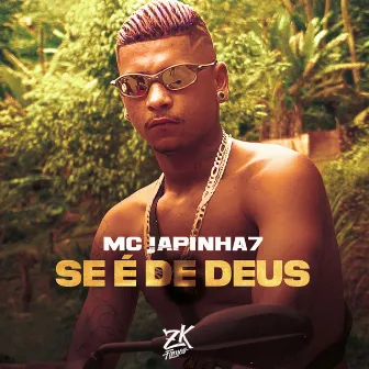 Se É de Deus by Mc Japinha7