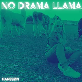 No Drama Llama by HANSSØN