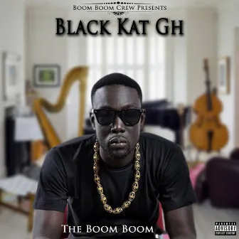 The Boom Boom by Black Kat GH