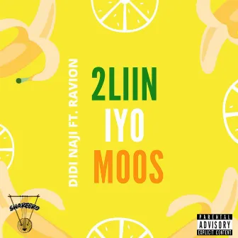 2LIIN IYO MOOS by Didi Naji