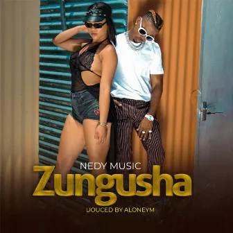 Zungusha by Nedy Music