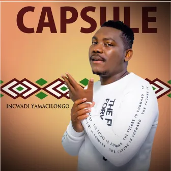 INCWADI YAMACILONGO by Capsule