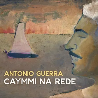 Caymmi Na Rede by Antonio Guerra