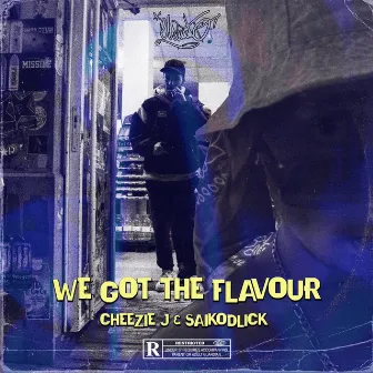 We Got The Flavour by Saiko.Dlick