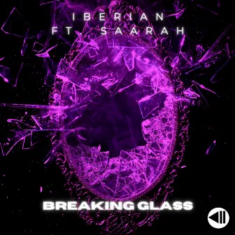 Breaking Glass by Iberian