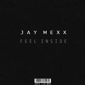 Feel Inside EP by Jay Mexx