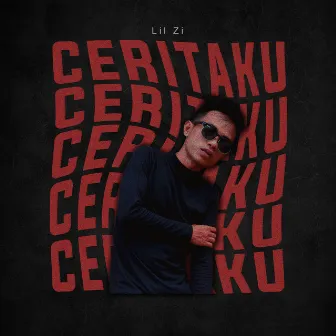 Ceritaku by LIL ZI