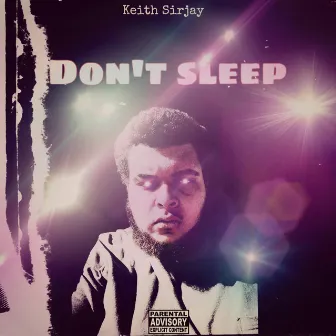 Dont sleep by Keith Sirjay