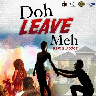 Doh Leave Meh by Kevin Dodds