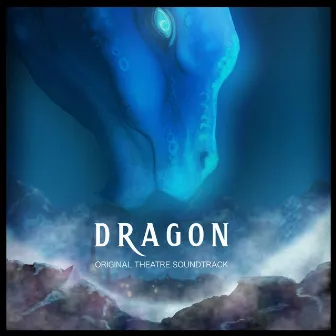 Dragon (Original Theatre Soundtrack) by Unknown Artist