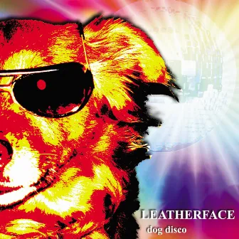 Dog Disco by Leatherface