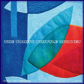 Tommy Whittle Quintet by The Tommy Whittle Quintet