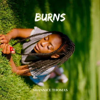 Burns by Shannice Thomas