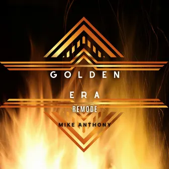 Golden Era (Remode) by Mike Anthony