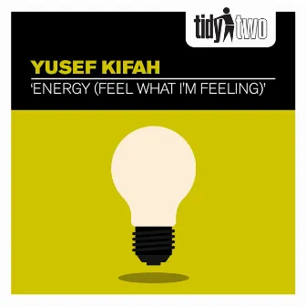 Energy (Feel What I'm Feeling) by Yusef Kifah