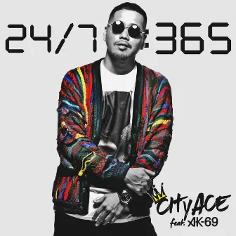 24/7 365 feat.AK-69 by CITY-ACE