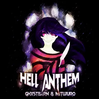 HELL ANTHEM by MITUJURO