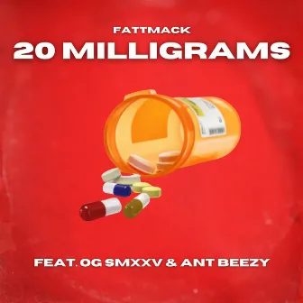 20 Milligrams by Ant Beezy