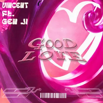 GOOD LOVE by Vincent