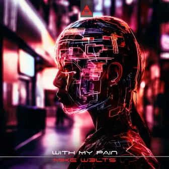 With My Pain by Mike W3lts