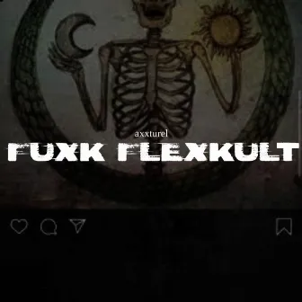 Fuxk Flexkult by axxturel