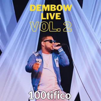 Dembow Live vol. 2 by 100tifico