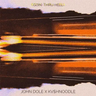 Going Through Hell by John Dole