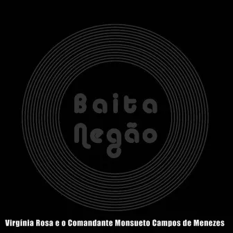 Baita Negão by Virginia Rosa