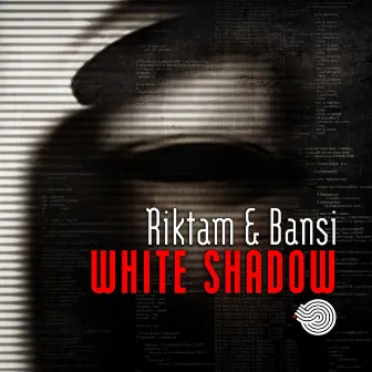 White Shadow by Riktam & Bansi