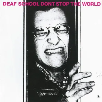 Don't Stop The World by Deaf School