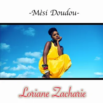 Mèsi doudou (Merci doudou) by Loriane Zacharie