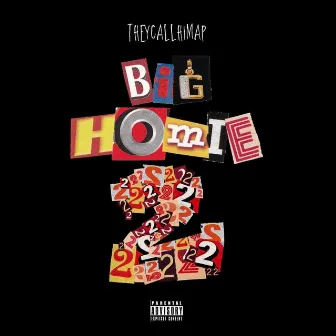 Big Homie 2 (Deluxe) by TheyCallHimAP