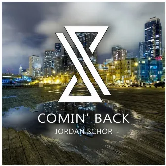 Comin Back by Jordan Schor