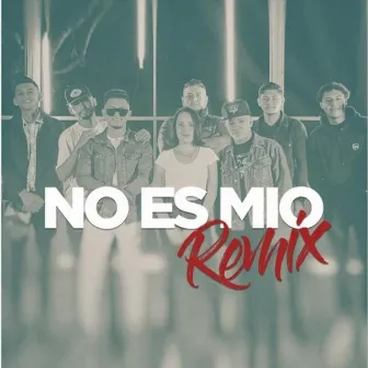 No Es Mío (Remix) by Dyn el Heredero