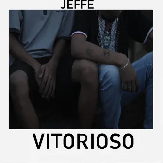 Vitorioso by Jeffe