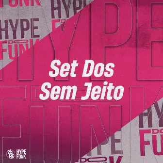 Set dos Sem Jeito by DJ NARNIA BEAT