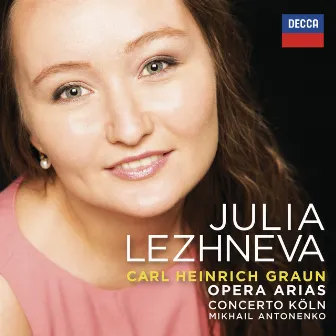 Graun: Opera Arias by Julia Lezhneva