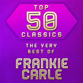 Top 50 Classics - The Very Best of Frankie Carle by Frankie Carle